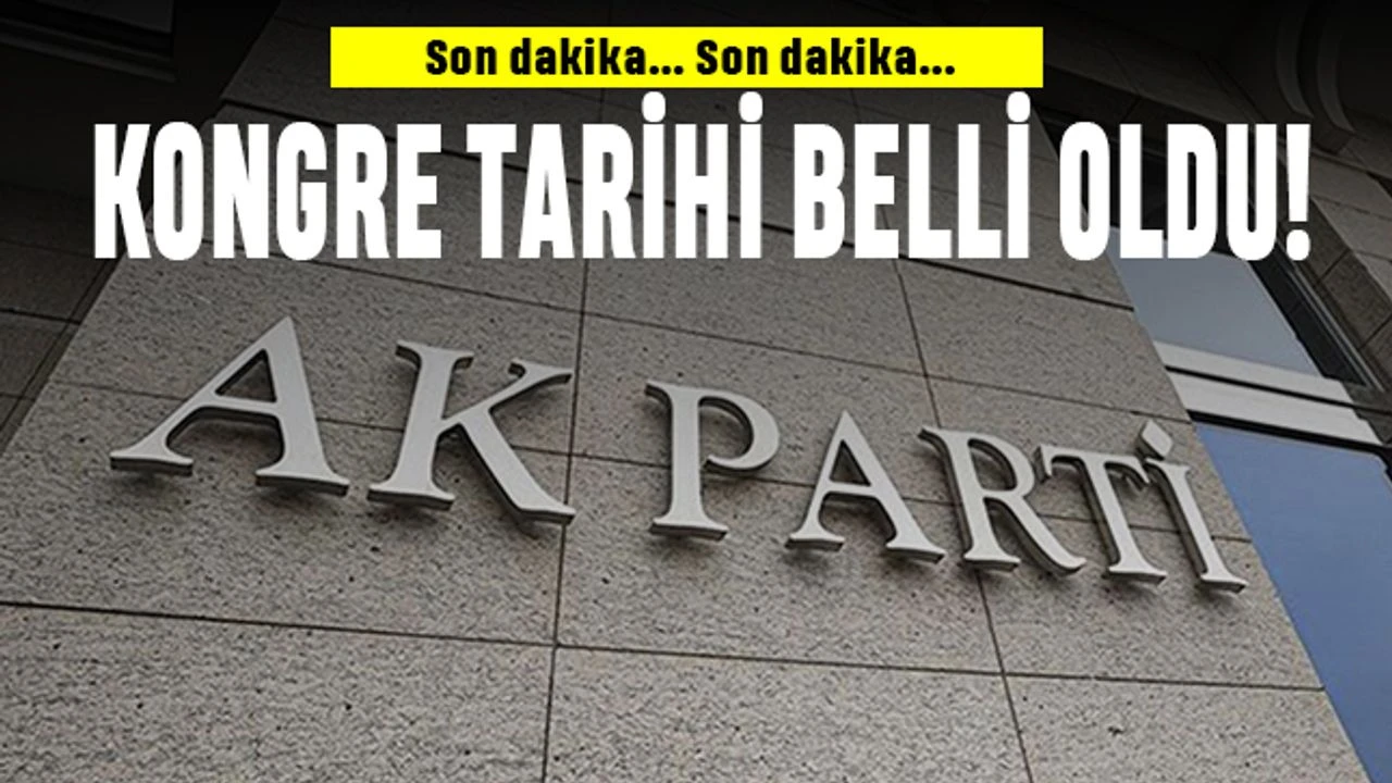 Kongre tarihleri belli oldu…