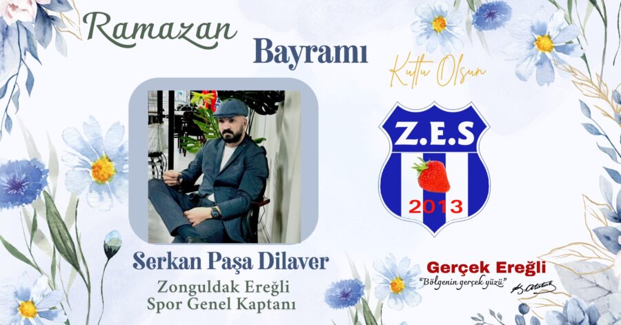 Serkan Paşa Dilaver İyi Bayramlar diler…