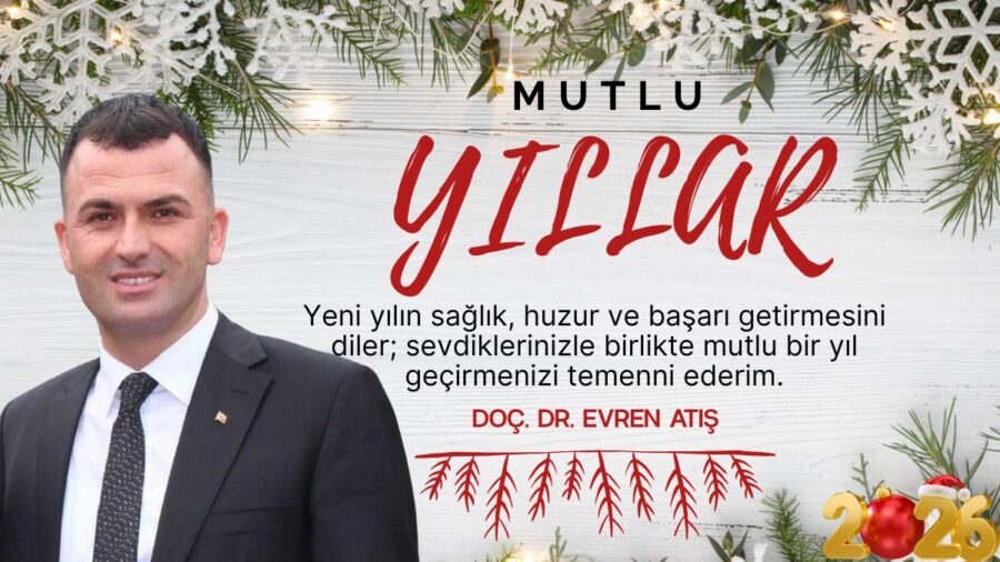 Doç. Dr. Evren Atış İyi Yıllar Diler…