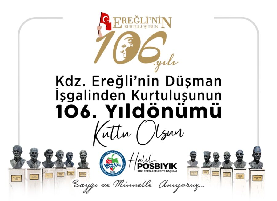 Ereğli’nin kurtuluşunun 106. yılı kutlu olsun…