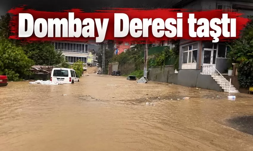 Dombay Deresi Sular Altında…